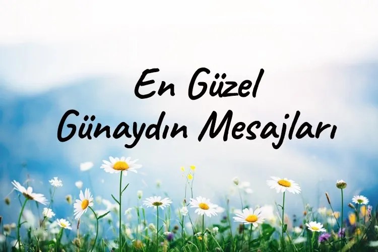 En güzel günaydın mesajları