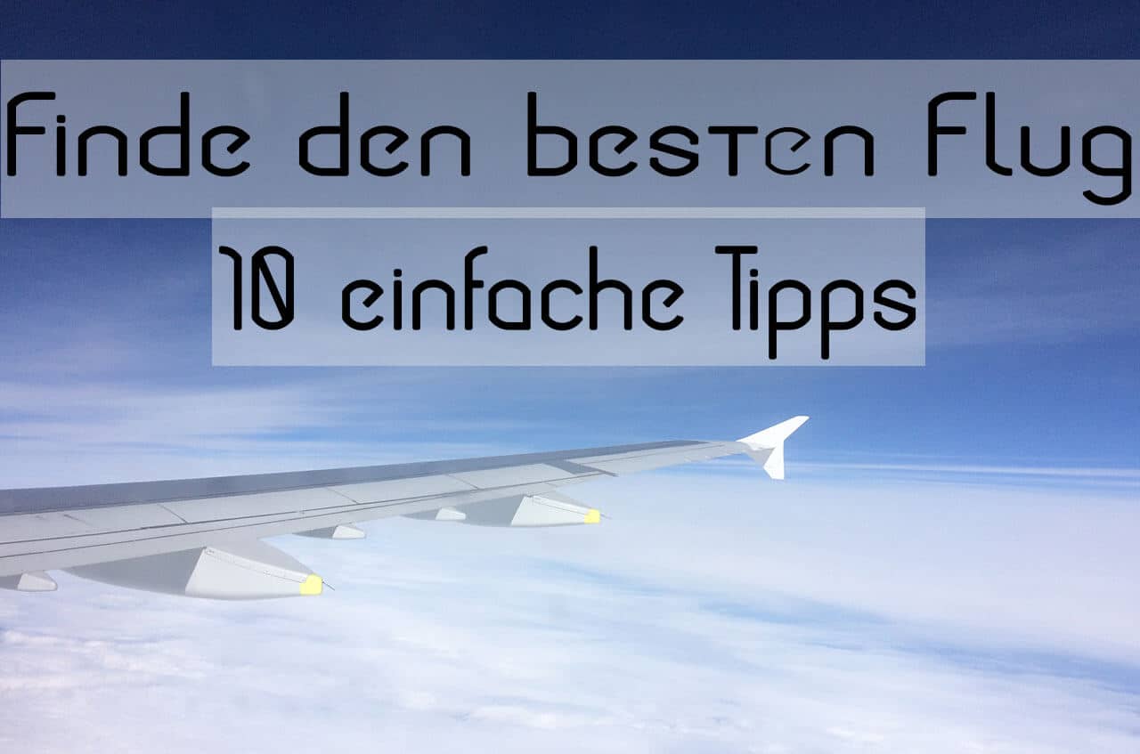Flüge günstig buchen: 10 tipps und tricks