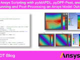 Using Ansys Scripting With Pymapdl Pydpf Post And More Part 1