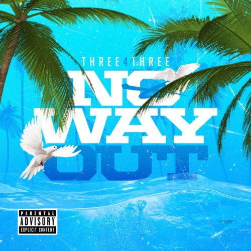 Three4Three - No Way Out @SleepyJayThree @DaveStyles24