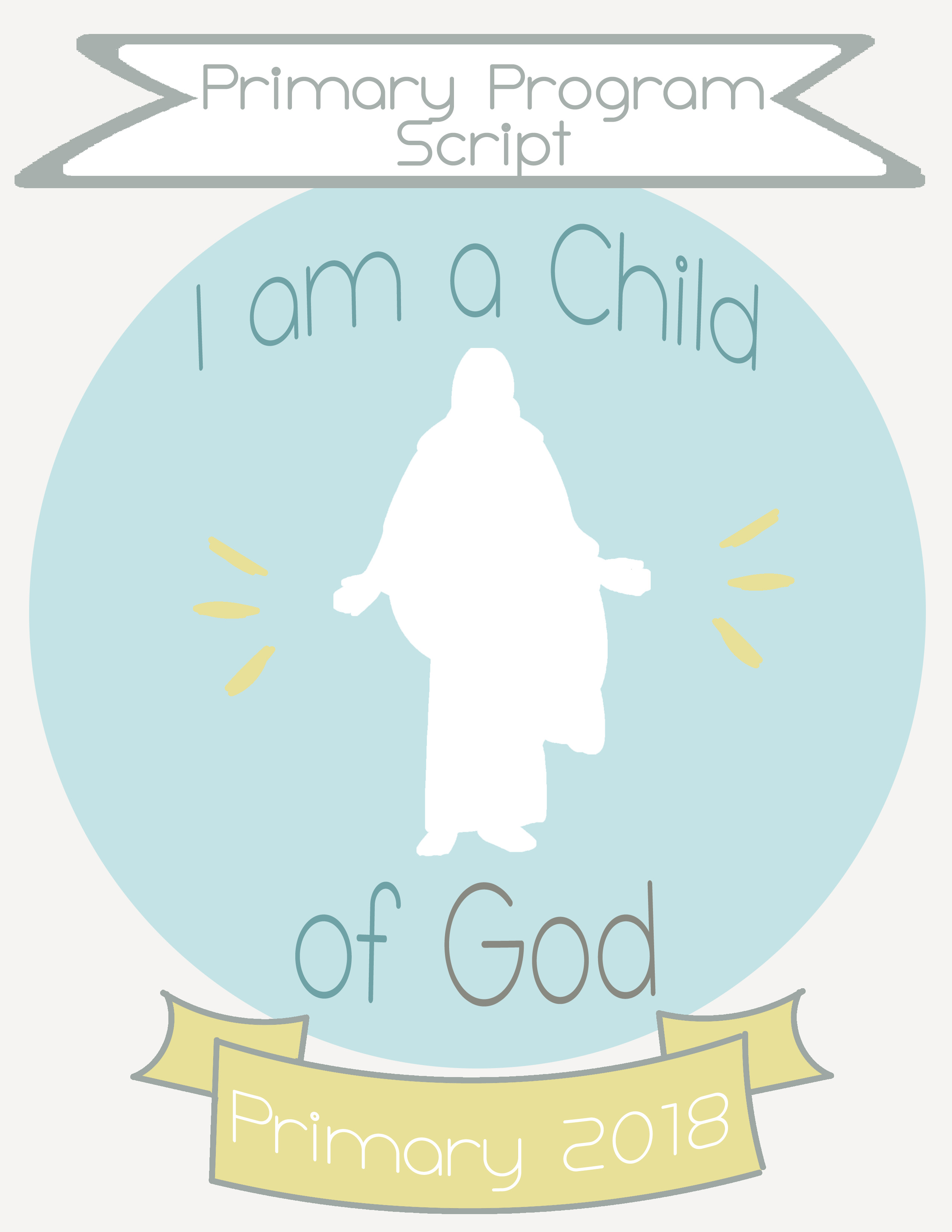 primary program script 2018 i am a child of god