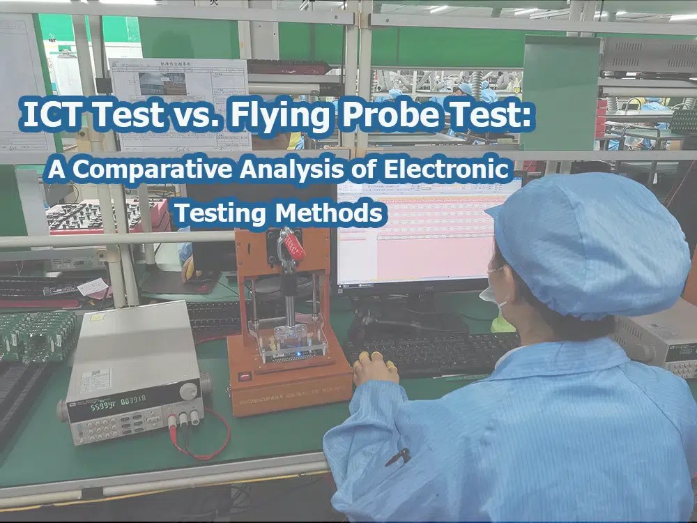 Ict test vs. flying probe test: a comparative analysis of electronic testing methods
