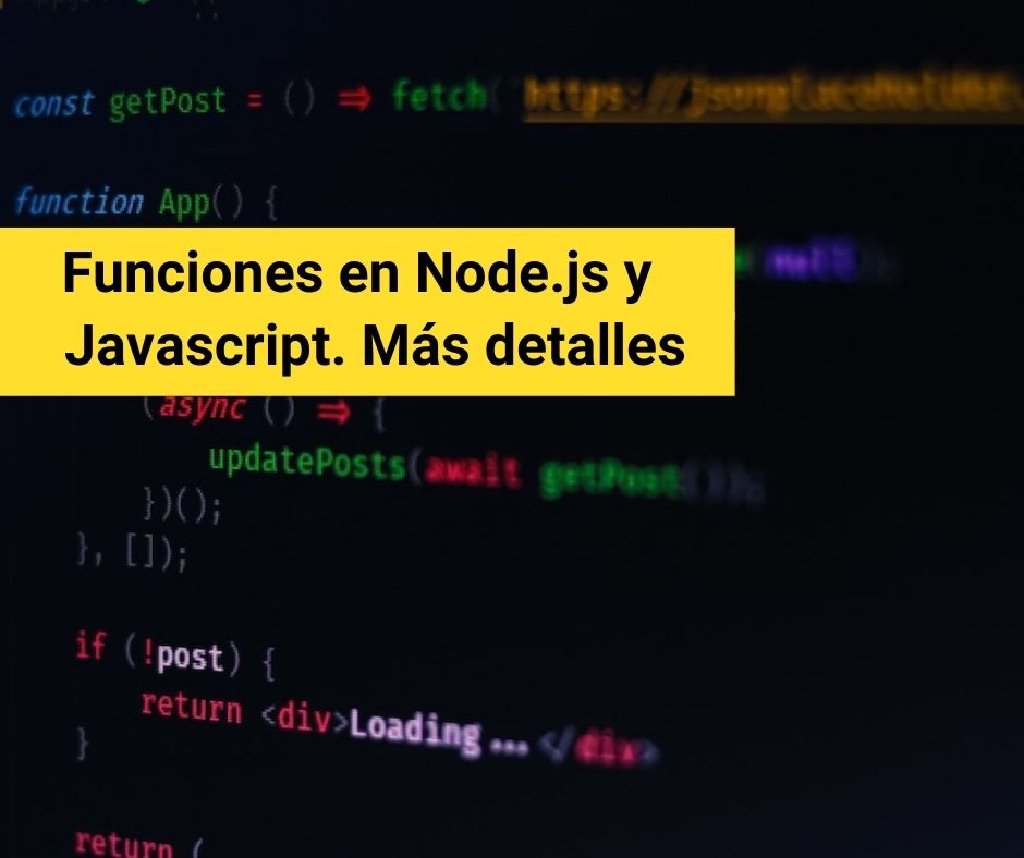 Funciones en Node.js y Javascript. Más detalles - Pensemos web