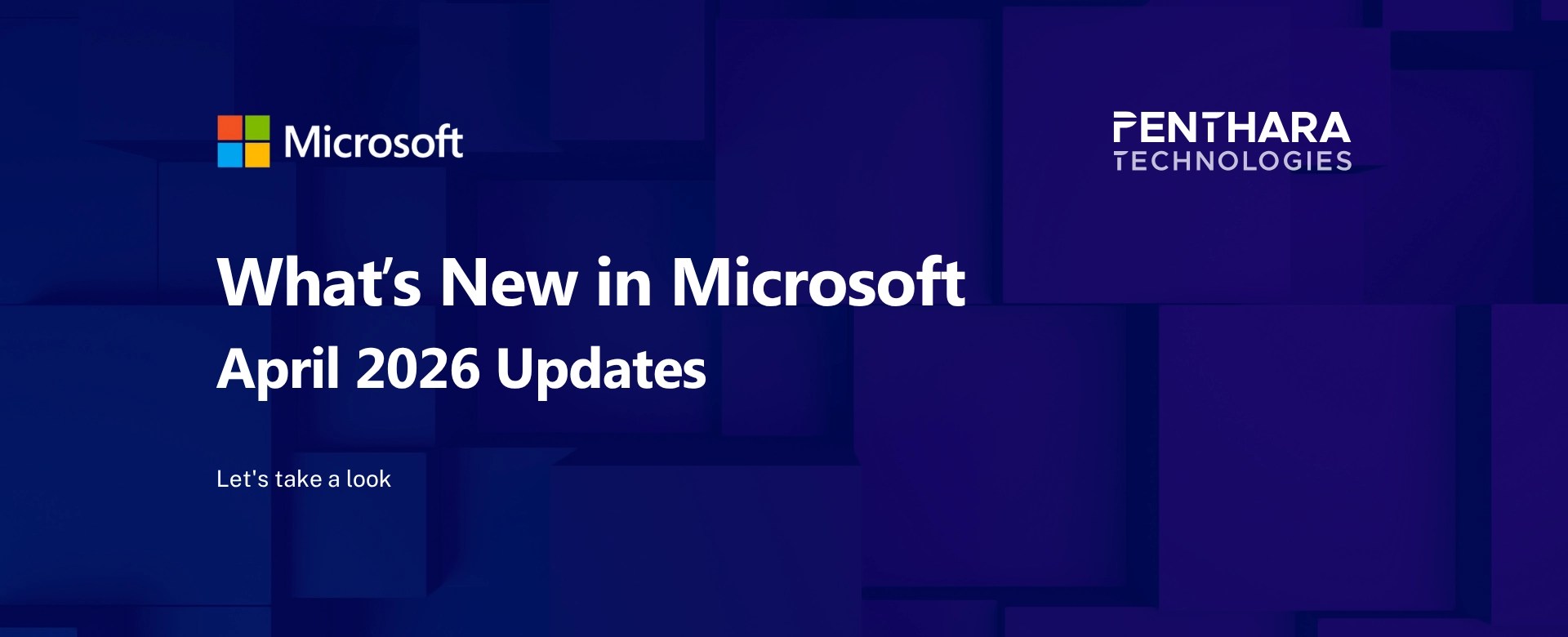 What S New In Microsoft April 2026 Updates Penthara Website Newsletter Blog Headers 2025.