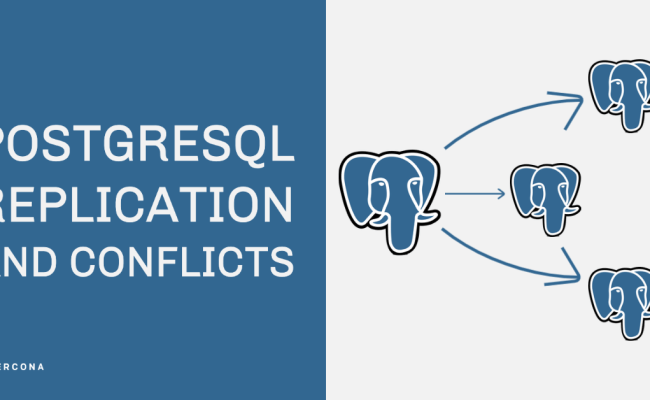 PostgreSQL Replication And Conflicts