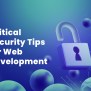Best Practices To Follow For Secure Web Development | Website Security