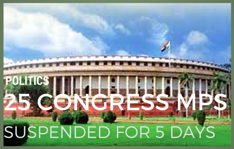 25 Congress MPs suspended