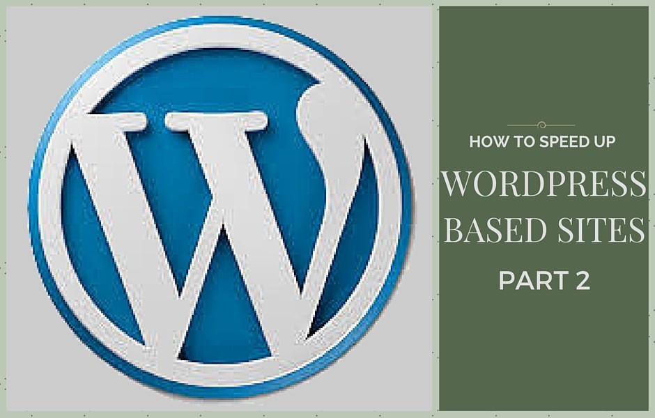 How to speed up WordPress sites? – Part 2