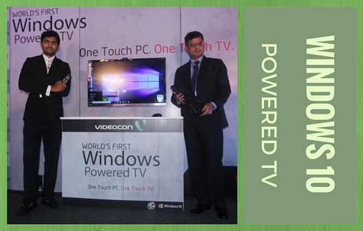 Videocon launches Windows 10 powered TB - a world's first