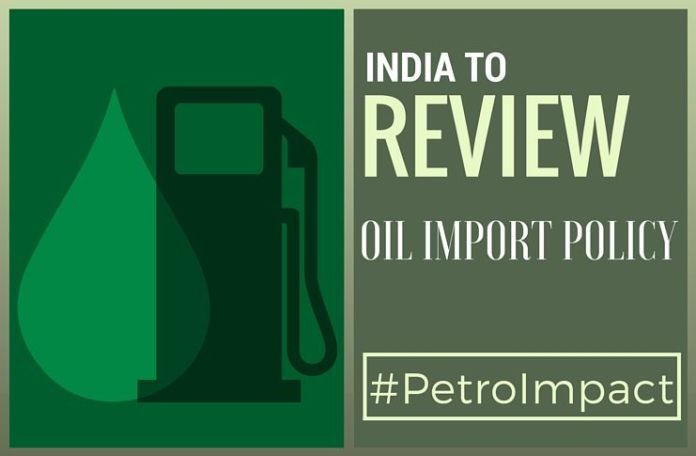 OilImpPolicy Oil import policy in review, Petroleum minister says