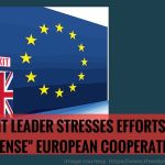 Brexit leader stresses efforts for “intense” European cooperation European cooperation