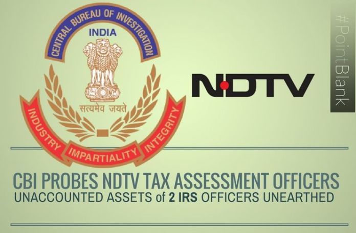 NDTV4 CBI probes IRS officers connected with NDTV tax assessments