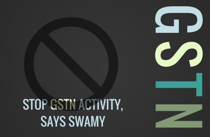 gstn5 GSTN expenses are ballooning and unwarranted and its activity should be stopped forthwith, urges Swamy