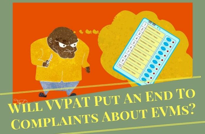 VVPAT (1) Whether VVPAT would put an end to EVMs complaints?