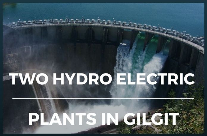 Two Hydro electric plants in Gilgit1 Hydro electric plants in Gilgit