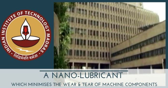 a nano lubricant which is capable of minimising the wear and tear of machine components1 A nano-lubricant to bring down the operational expenses