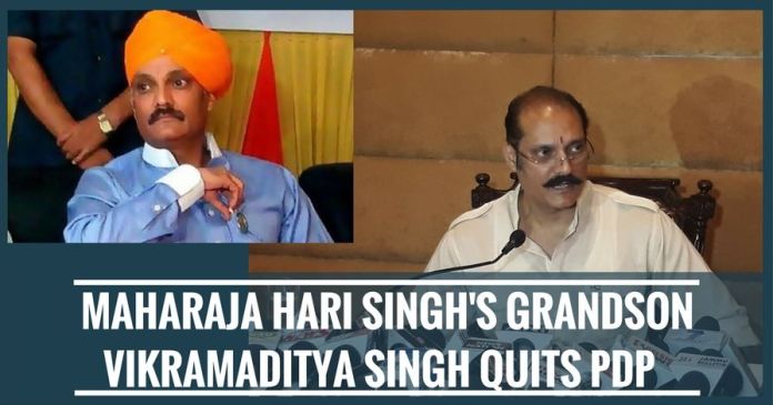 MAHARAJA HARI SINGH'S GRANDSON VIKRAMADITYA SINGH QUITS PDP Vikramaditya Singh quits PDP