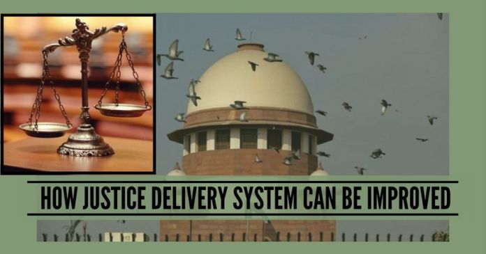 How Justice Delivery System Can Be Improved 1000% At No Extra Cost How Justice Delivery System Can Be Improved
