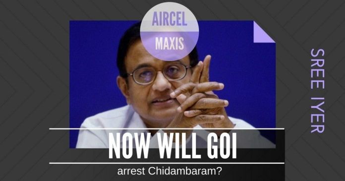 PC1821 Government running out of reasons for not arresting Chidambaram