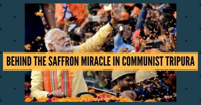 BEHIND THE SAFFRON MIRACLE IN COMMUNIST TRIPURA BEHIND THE SAFFRON MIRACLE IN COMMUNIST TRIPURA