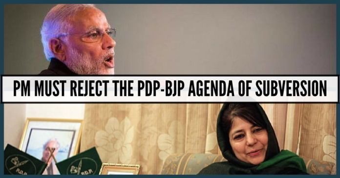PM Must Reject The PDP-BJP Agenda Of Subversion PM Must Reject The PDP-BJP Agenda Of Subversion