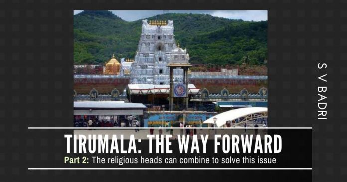TTD1863 The author makes an excellent suggestion on how the religious heads should come together to take Tirumala forward