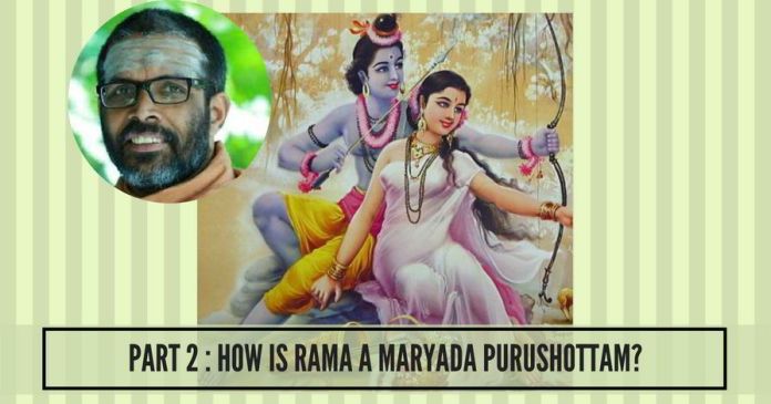 Part 2 _ How is Rama a Maryada Purushottam_ Part 2 - How is Rama a Maryada Purushottam?