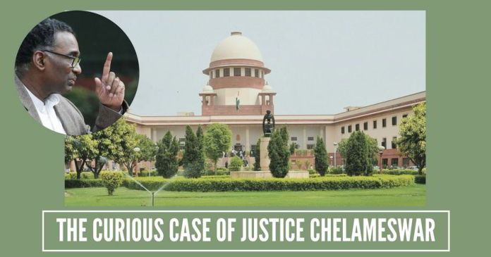 The curious case of Justice Chelameswar(1) The curious case of Justice Chelameswar