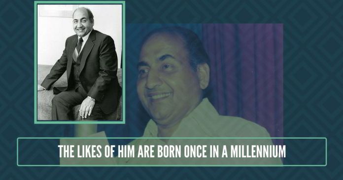 Truly the likes of him are born once in a millennium.(2) God's Own Man: Mohd Rafi