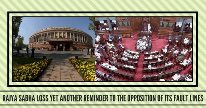 Rajya Sabha loss yet another reminder to the Opposition of its fault lines Rajya Sabha loss yet another reminder to the Opposition of its fault lines