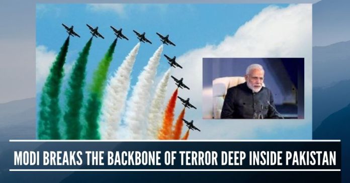 Modi breaks the backbone of terror deep inside Pakistan Given Modi’s thoroughness and penchant for perfect execution, he must have indeed been at work for a very long time.