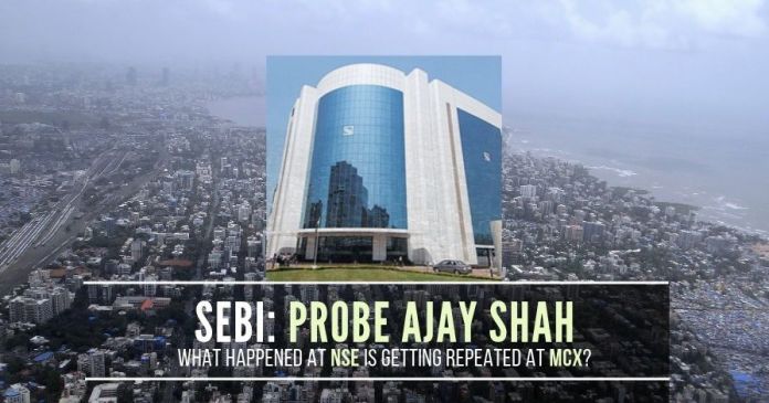 SEBV1943 Is Ajay Shah going to crack the data pipeline from MCX like it was done at NSE? Is SEBI probing it?