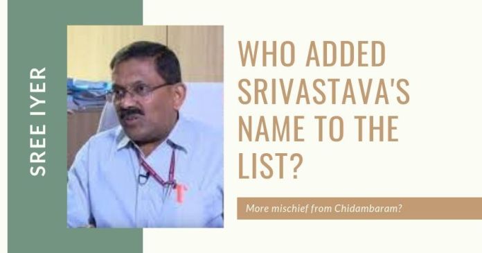 SKS1962 At whose instigation was the name of S K Srivastava added to the list of corrupt IT Officers?