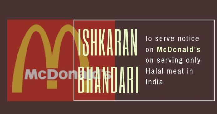 McDonald's faces controversy in India for declaring selling only Halal meat The policy of McDonald's to only serve Halal Meat in India has raised the shackles of many in India