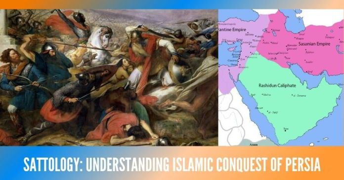 Sattology_ Understanding Islamic Conquest of Persia Sattology: Understanding Islamic Conquest of Persia