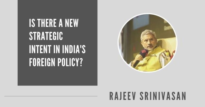 Is there a new strategic intent in India's foreign policy_ Is there a new strategic intent in India's foreign policy?