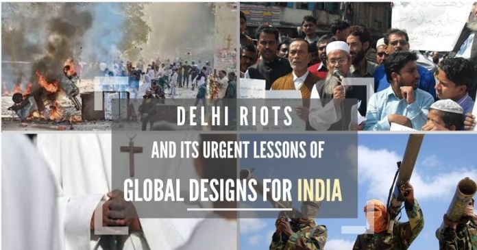 Delhi riots and its urgent lessons of Global designs for India (2) The high decibel western propaganda is to stop India from taking effective measures at this moment. Now is the right time to take the bull by the horn to address the longstanding issues created by the West eco-system.