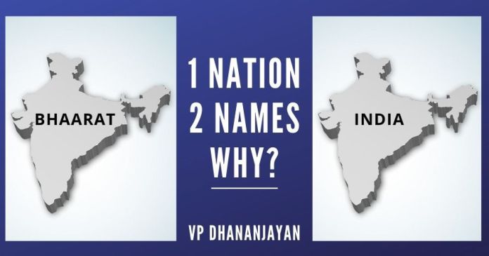 1 Nation 2 Names Why_ The nation really needs a healthy debate on Bhaarat versus India regarding an appropriate name for our nation. Needless to add, this is a matter of national pride.