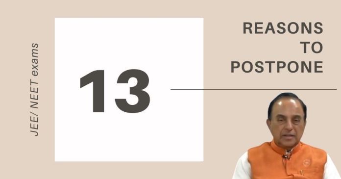 SS2083 13 valid reasons by Dr. Subramanian Swamy on why JEE/ NEET exams should be postponed