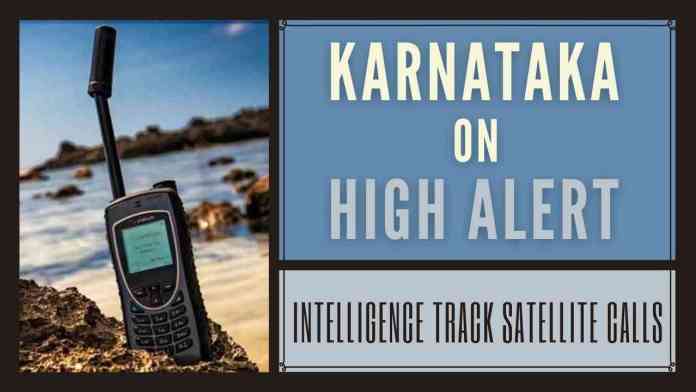 Karnataka on high alert Intelligence agencies suspect that anti-national forces are activating sleeper cells in Karnataka