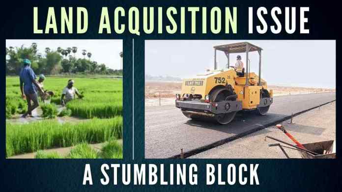 Land acquisition issue In a crowded country like India, the land acquisition issues are likely to stay on for all time to come