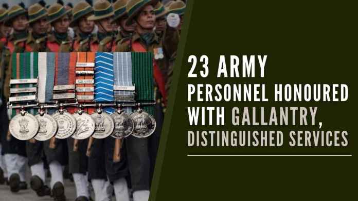 23 Army Personnel Honoured with Gallantry, Distinguished Services The Investiture Ceremony is conducted once a year to confer various awards to personnel who have distinguished themselves