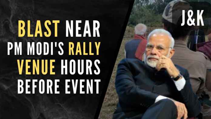 Blast near Modi's rally venue hours before event As far as the latest explosion is concerned, initial reports suggest that the blast took place in open agricultural land in the Laliana village of Bishnah in Jammu