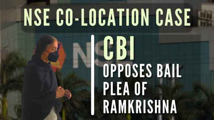 CBI opposes the bail plea of Chitra Ramakrishna CBI said that the nature and gravity of the offence were quite severe and had far-reaching repercussions on financial stability