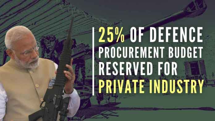 Defence Ministry To boost the Indian defence industry, govt earmarks 25 percent of the domestic capital procurement budget for purchases from Indian firms