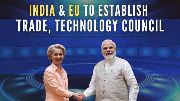 India and European Union to establish Trade and Technology Council Will the European Commission President visiting India, will this lead to increased co-operation between the EU and India?