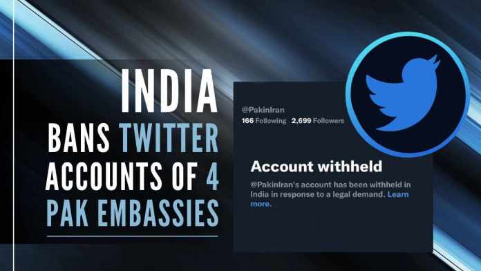 India bans Twitter accounts of several Pak Embassies The Twitter accounts of 4 Pakistan Embassies in different countries have been banned by India, along with Pakistan’s national radio broadcaster