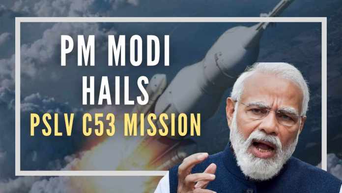 PM Modi hails PSLV C53 mission (1) PM Modi said the PSLV C53 mission has achieved a new milestone by launching two payloads of Indian startups in space