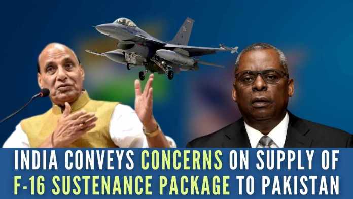 India conveys “concerns” on supply of F-16 Jets to Pakistan US has planned to provide Foreign Military Sales worth USD 450 million for hardware, software, and spares for the F-16 fighter fleet of Pakistan
