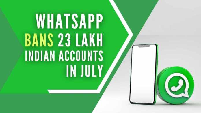 WhatsApp bans 23 lakh Indian accounts in July The platform with over 400 million users in the country had restricted over 22 lakh accounts with bad records in June